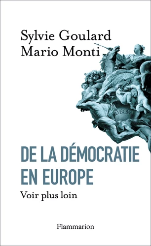 De la Démocratie en Europe… Voir plus loin